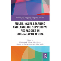 Multilingual Learning and Language Supportive Pedagogies in Sub-Saharan Africa