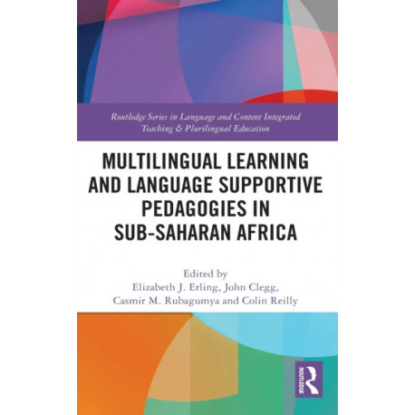Multilingual Learning and Language Supportive Pedagogies in Sub-Saharan Africa