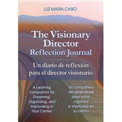 The Visionary Director Reflection Journal: A Learning Companion for Dreaming, Organizing, and Improvising in Your Center