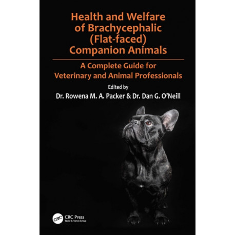 Health and Welfare of Brachycephalic (Flat-faced) Companion Animals: A Complete Guide for Veterinary and Animal Professionals