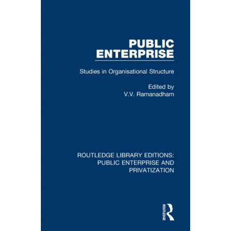 Public Enterprise: Studies in Organisational Structure