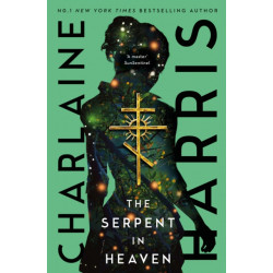 The Serpent in Heaven: a gripping fantasy thriller from the bestselling author of True Blood