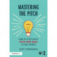Mastering the Pitch: How to Effectively Pitch Your Ideas to Hollywood