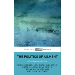 The Politics of Ailment: A New Approach to Care