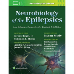 Neurobiology of the Epilepsies: From Epilepsy: A Comprehensive Textbook, 3rd Edition
