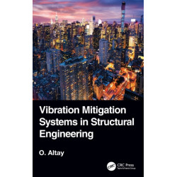 Vibration Mitigation Systems in Structural Engineering