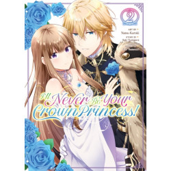 I'll Never Be Your Crown Princess! (Manga) Vol. 2