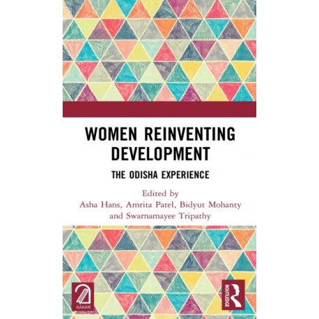Women Reinventing Development: The Odisha Experience