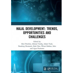 Halal Development: Trends, Opportunities and Challenges: Proceedings of the 1st International Conference on Halal Development (ICHaD 2020), Malang, Indonesia, October 8, 2020