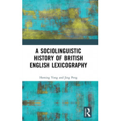 A Sociolinguistic History of British English Lexicography