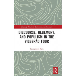 Discourse, Hegemony, and Populism in the Visegrad Four