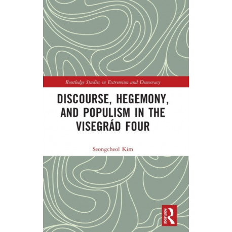 Discourse, Hegemony, and Populism in the Visegrad Four