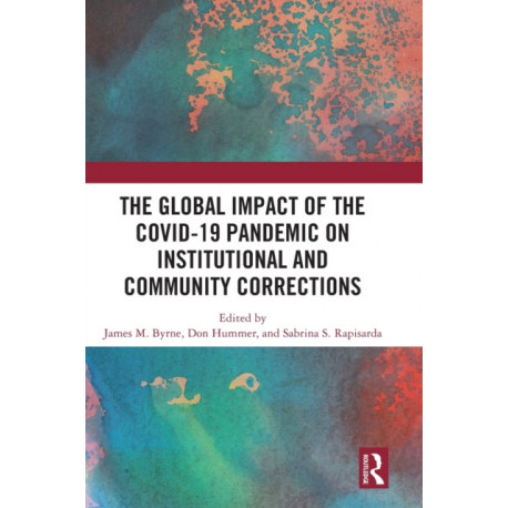 The Global Impact of the COVID-19 Pandemic on Institutional and Community Corrections