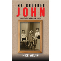 My Brother John: How the Other Half Lived