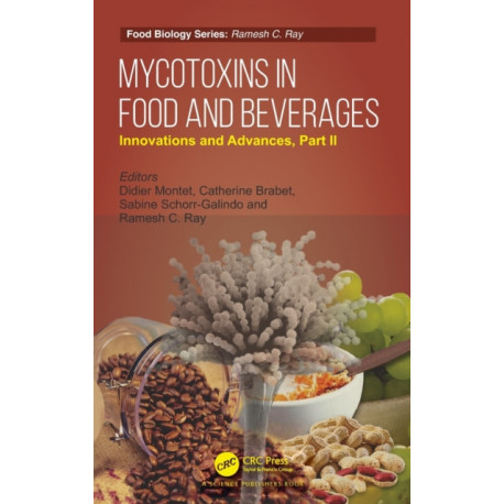 Mycotoxins in Food and Beverages: Innovations and Advances, Part II