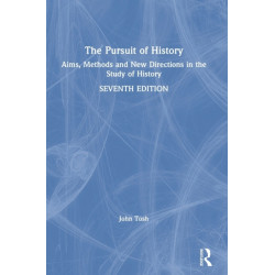 The Pursuit of History: Aims, Methods and New Directions in the Study of History