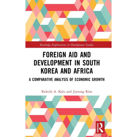 Foreign Aid and Development in South Korea and Africa: A Comparative Analysis of Economic Growth