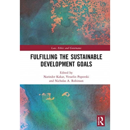 Fulfilling the Sustainable Development Goals: On a Quest for a Sustainable World