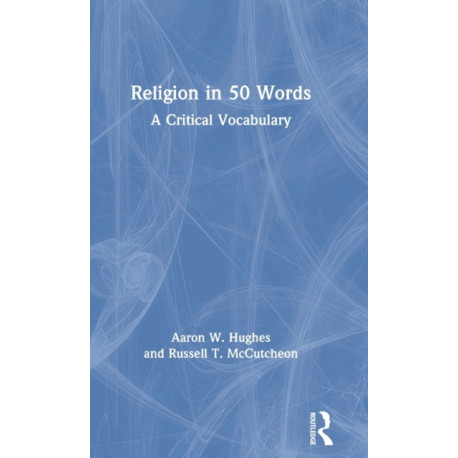 Religion in 50 Words: A Critical Vocabulary