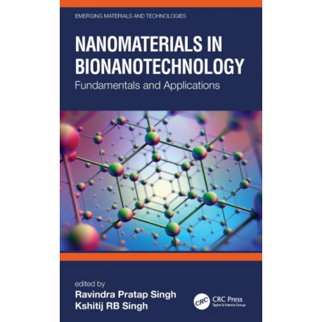 Nanomaterials in Bionanotechnology: Fundamentals and Applications