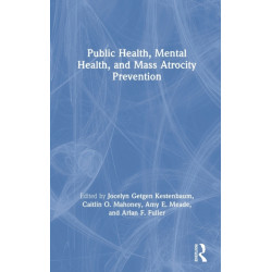 Public Health, Mental Health, and Mass Atrocity Prevention