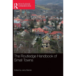 The Routledge Handbook of Small Towns