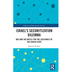 Israel’s Securitization Dilemma: BDS and the Battle for the Legitimacy of the Jewish State