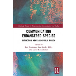 Communicating Endangered Species: Extinction, News and Public Policy