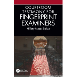 Courtroom Testimony for Fingerprint Examiners