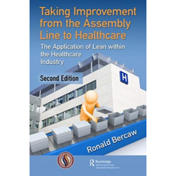 Taking Improvement from the Assembly Line to Healthcare: The Application of Lean within the Healthcare Industry