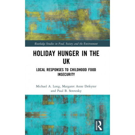 Holiday Hunger in the UK: Local Responses to Childhood Food Insecurity