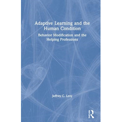 Adaptive Learning and the Human Condition: Behavior Modification and the Helping Professions