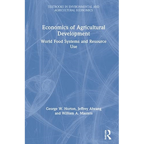 Economics of Agricultural Development: World Food Systems and Resource Use
