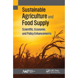 Sustainable Agriculture and Food Supply: Scientific, Economic, and Policy Enhancements