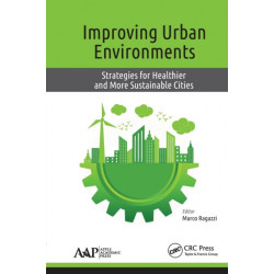 Improving Urban Environments: Strategies for Healthier and More Sustainable Cities