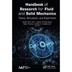 Handbook of Research for Fluid and Solid Mechanics: Theory, Simulation, and Experiment