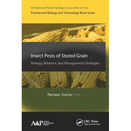 Insect Pests of Stored Grain: Biology, Behavior, and Management Strategies