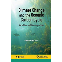 Climate Change and the Oceanic Carbon Cycle: Variables and Consequences