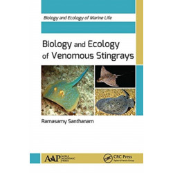 Biology and Ecology of Venomous Stingrays: Biology and Ecology of Marine Life