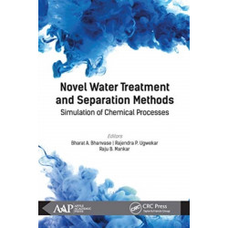 Novel Water Treatment and Separation Methods: Simulation of Chemical Processes