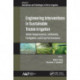Engineering Interventions in Sustainable Trickle Irrigation: Irrigation Requirements and Uniformity, Fertigation, and Crop Performance