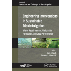Engineering Interventions in Sustainable Trickle Irrigation: Irrigation Requirements and Uniformity, Fertigation, and Crop Performance
