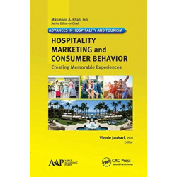 Hospitality Marketing and Consumer Behavior: Creating Memorable Experiences