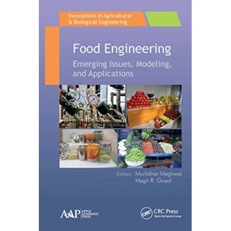 Food Engineering: Emerging Issues, Modeling, and Applications