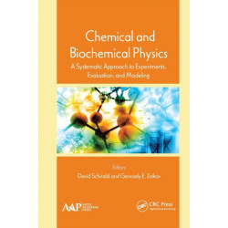 Chemical and Biochemical Physics: A Systematic Approach to Experiments, Evaluation, and Modeling