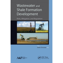 Wastewater and Shale Formation Development: Risks, Mitigation, and Regulation