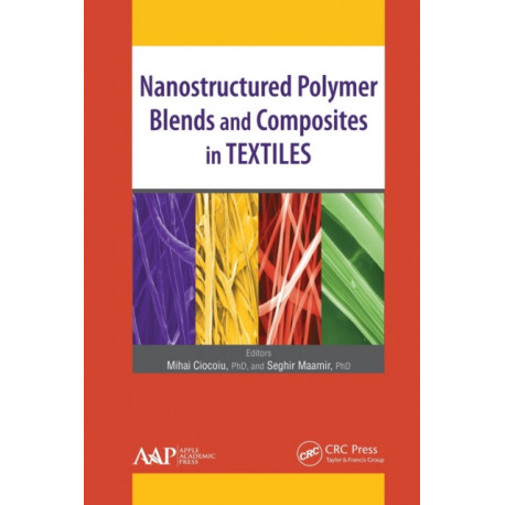 Nanostructured Polymer Blends and Composites in Textiles