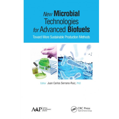 New Microbial Technologies for Advanced Biofuels: Toward More Sustainable Production Methods