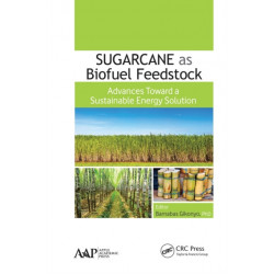 Sugarcane as Biofuel Feedstock: Advances Toward a Sustainable Energy Solution