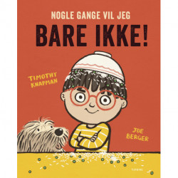 Nogle gange vil jeg bare ikke!